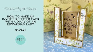 HOW TO MAKE AN INVERTED STEPPER CARD USING A DIARY OF AN EDWARDIAN LADY [upl. by Nancy]