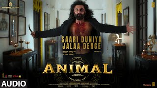 ANIMALSAARI DUNIYA JALAA DENGEAudioRanbir KRashmikaAnilBobbySandeepB PraakJaaniBhushan K [upl. by Salokin]