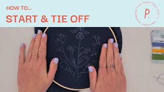 How to Start and Tie Off your Hand Embroidery [upl. by Illehs]