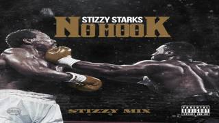 Stizzy Starks  No Hook Audio [upl. by Analart]