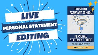 PA School Personal Statement Live Editing with Savanna Perry [upl. by Ferreby]