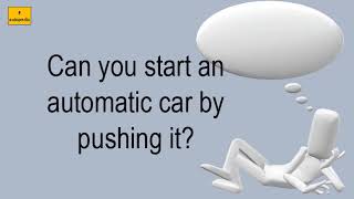 Can You Start An Automatic Car By Pushing It [upl. by Izak747]