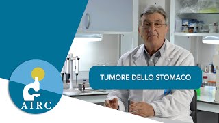 Tumore dello stomaco sintomi prevenzione cause diagnosi  AIRC [upl. by Eldwin]