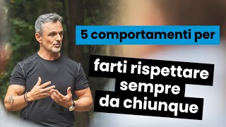 5 comportamenti per farti rispettare sempre da chiunque  Filippo Ongaro [upl. by Easton573]