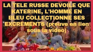 VRUSSIE  LA TELE RUSSE DEVOILE QUE KATERINE LHOMME PEINT EN BLEU COLLECTIONNE SES EXCREMENTS [upl. by Roze]