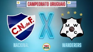 NACIONAL x MONTEVIDEO WANDERERS  Campeonato Uruguaio  Campeonato Uruguayo Primera División 2024 [upl. by Gilly]