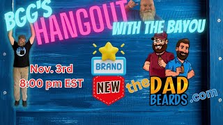 BGGs Hangout with the Bayou S1 E31 [upl. by Brighton]