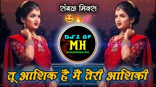 Tu Aashiq Hai Main Teri Aashiqui  Marthi Dj Mix  Halgi Song  Sambhal Style  DjsofMaharashtra [upl. by Navis]