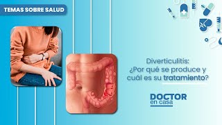 Diverticulitis ¿Por qué se produce y cuál es su tratamiento [upl. by Beera]