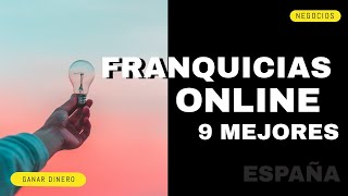 🏆 TOP 9 FRANQUICIAS ONLINE en ESPAÑA Más rentables y baratas por INTERNET en 2024 [upl. by Arit]