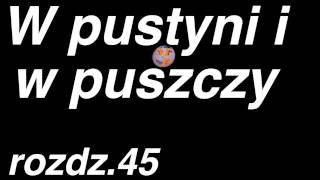 Henryk Sienkiewicz  W pustyni i w puszczy  rozdział 45 z 47  Cały audiobook [upl. by Yecad]