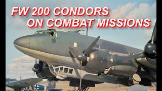 FockeWulf FW 200 Condors On Combat Missions WWII DOCUMENTARY [upl. by Chaille]