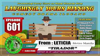 LAUGHINGLY YOURS BIANONG 601  TIRADOR  BEST ILOCANO DRAMA  LADY ELLE PRODUCTIONS [upl. by Luy]