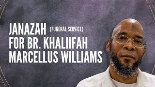 Janazah Funeral Service for Br Khaliifah Marcellus Williams [upl. by Braeunig]