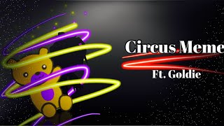 Circus  Meme  Goldie  FNAF [upl. by Aamsa]