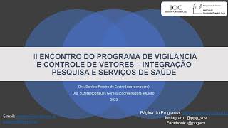 II Encontro do Prog de Vigilância e Controle de Vetores  Dia 040723 [upl. by Hilary]