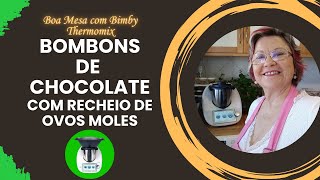 Bombons de Chocolate com recheio de Ovos Moles Bimby  Thermomix [upl. by Alrzc161]