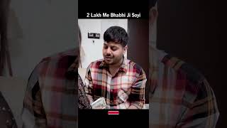 2 Lakh Me Bhabhi Ji Soyi viral trending motivation viralvideo shorts status whatsappstatus [upl. by Ailema208]