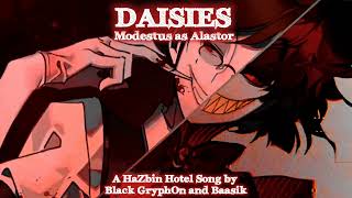 DAISIES  A Hazbin Hotel Song Cover by Modestus By Black GryphOn and Baasik [upl. by Aoket141]