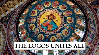 The Logos Unites All [upl. by Bilat452]