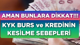 KYK BURS ve KREDİNİN KESİLME SEBEPLERİ Bunlara Dikkat ‼️ [upl. by Ernie]