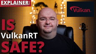 What Is VulkanRT Is It SAFE Explained [upl. by Meris]