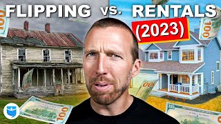 Flipping Houses vs Rentals Which Will Make You Richer TODAY [upl. by Ttelrats155]