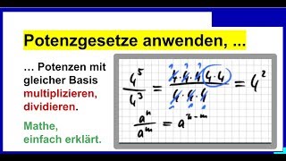 Potenzgesetze anwenden Potenzen mit gleicher Basis multiplizieren dividieren PG1a [upl. by Nonrev812]