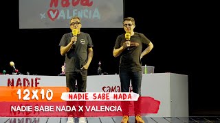 NADIE SABE NADA 12x10  Nadie Sabe Nada x Valencia [upl. by Helse]