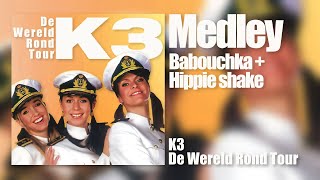 K3 medley  Babouchka  Hippie shake  De wereld rond tour [upl. by Kinsler]