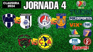 FECHAS HORARIOS Y CANALES PARA LA JORNADA 4 DE LA LIGA MX CLAUSURA 2024 [upl. by Trevar91]