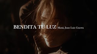 Maná y Juan Luis Guerra  Bendita Tu luz  Letra  Lyrics [upl. by Volding]