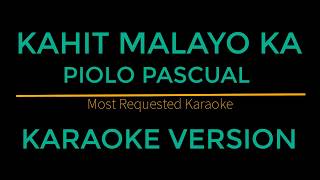 Kahit Malayo Ka  Piolo Pascual Karaoke Version [upl. by Madalena973]