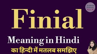 finial meaning l meaning of finial l finial ka kya matlab hota hai l vocabulary l hindi l english [upl. by Lemcke]