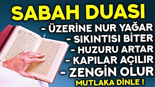 Kim Bu Duayı HER SABAH Dinlerse ZENGİN OLUR SIKINTISI BİTER RIZIK KAPILARI AÇILIR  Sabah Duası [upl. by Thordia149]