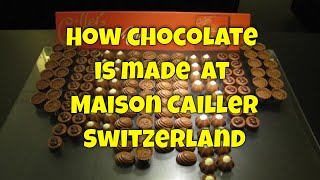 How real Swiss chocolate is made at Maison Cailler Chocolate Factory Broc Switzerland [upl. by Kamin979]