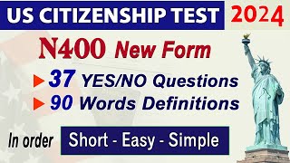 New N400 Practice US Citizenship Interview 2024  37 Yes No Questions and Vocabulary definitions [upl. by Loralie]