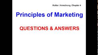 Principles of Marketing  QUESTIONS amp ANSWERS  Kotler  Armstrong Chapter 4 [upl. by Eelitan]