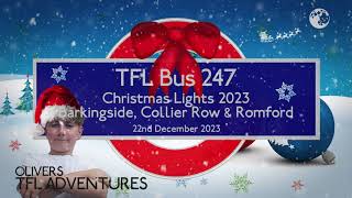 TFL BUS 247  Christmas Lights  Barkingside  Collier Row  Romford High Street 2023  Xmas Short [upl. by Skutchan]