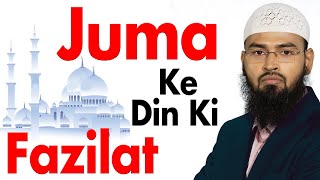 Juma Ke Din Ki Fazilat By AdvFaizSyedOfficial [upl. by Olzsal687]