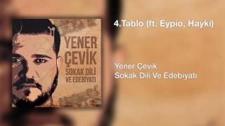 Yener Çevik  Tablo  feat Eypio Hayki  Prod Nasihat [upl. by Drogin]