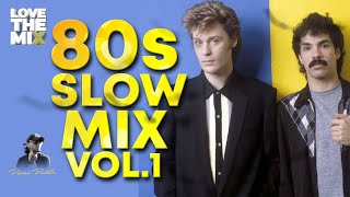 80s SLOW MIX VOL 1  80s Classic Hits  Ochentas Mix by Perico Padilla 80smix 80s 80smusic [upl. by Bunce]