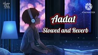 Aadat SongSlowed amp ReverbPunjabi SongNiNJA  Parmish VermaSad SongMost romantic songSK Music [upl. by Ayekal873]