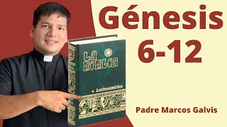 LECTURA DE BIBLIA Genesis Cap 612 📖 con el padre Marcos Galvis [upl. by Lewert218]