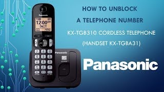 Panasonic  Telephones  KXTGB310  How to quotUnblockquot a Telephone Number [upl. by Gerge798]