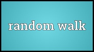 Random walk Meaning [upl. by Omor629]