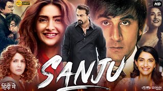 Sanju Full Movie In Hindi  Ranbir Kapoor  Sonam Kapoor  Vicky Kaushal  Paresh  Review amp Facts [upl. by Shuman]