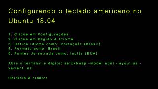 Configurando o teclado americano no Ubuntu 1804 [upl. by Namien906]