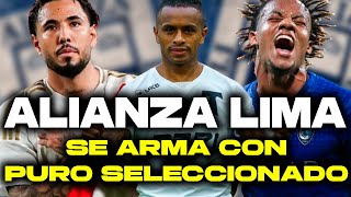 ALIANZA LIMA Y SU PLANTEL PARA EL CLAUSURA TRES JUGADORES DE LA SELECCIÓN EN LA ÓRBITA [upl. by Thomasine]