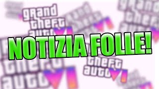 GTA VI NOTIZIA FOLLE DA UN EX DESIGNER [upl. by Niklaus]